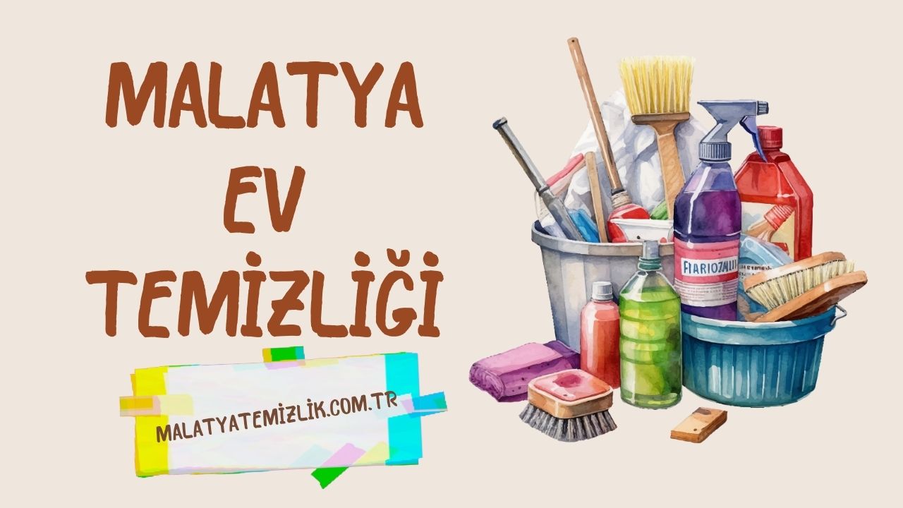 Malatya Ev Temizliği