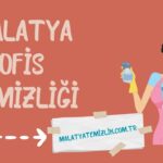 Malatya Ofis Temizliği